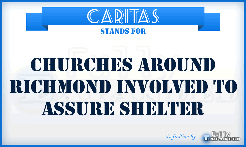 CARITAS - Churches Around Richmond Involved To Assure Shelter