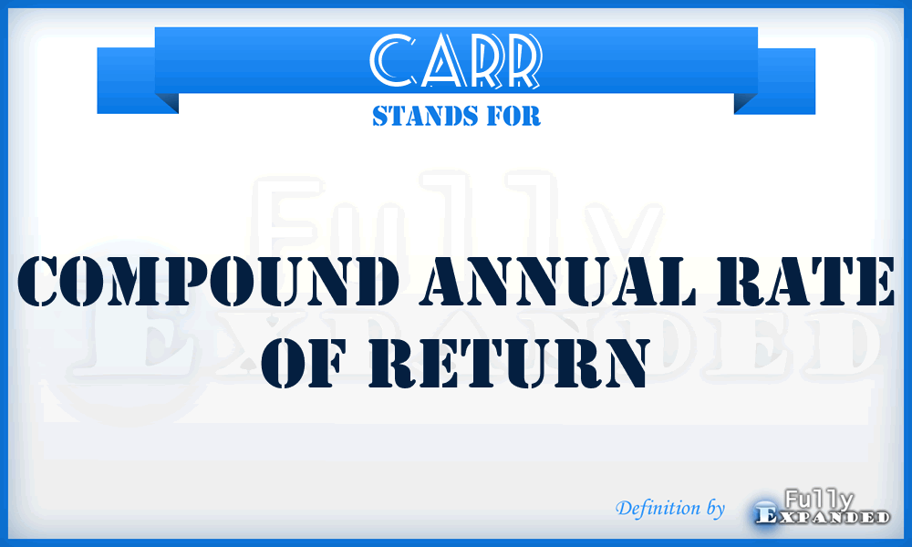 CARR - Compound Annual Rate Of Return