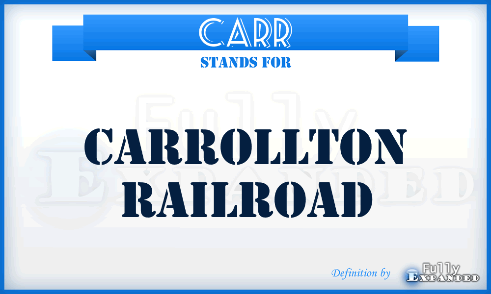 CARR - Carrollton Railroad
