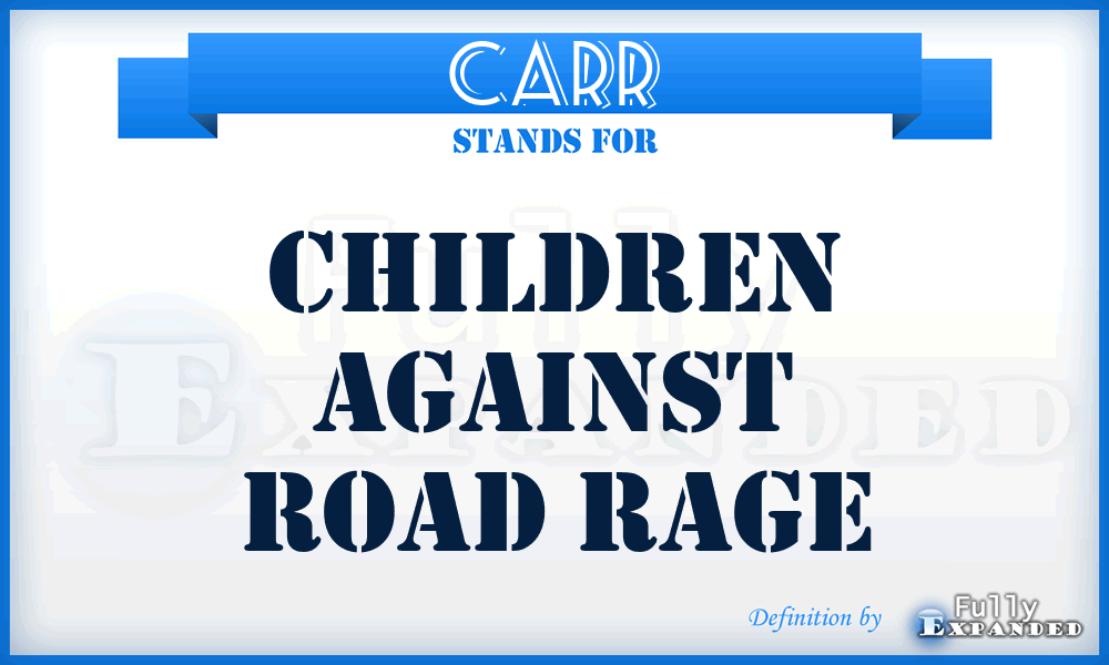 CARR - Children Against Road Rage