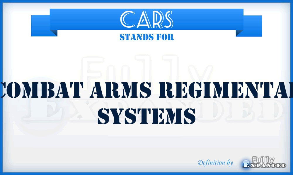 CARS - Combat Arms Regimental Systems