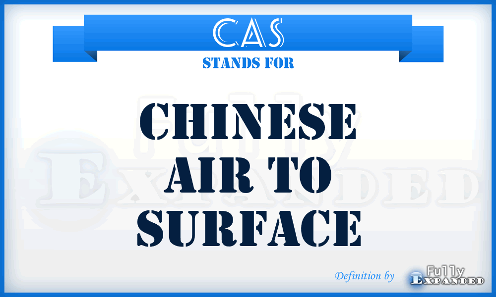 CAS - Chinese Air To Surface