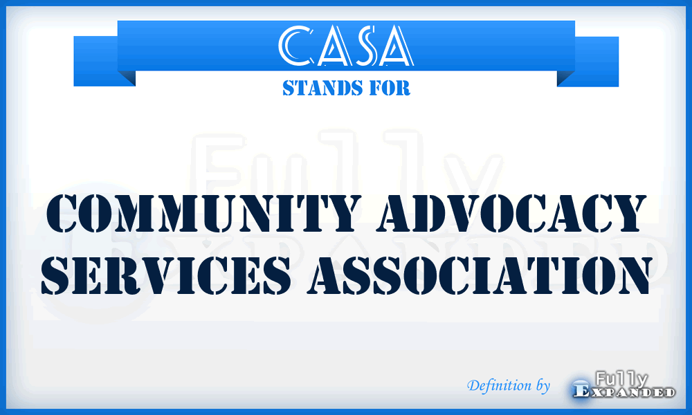 CASA - Community Advocacy Services Association