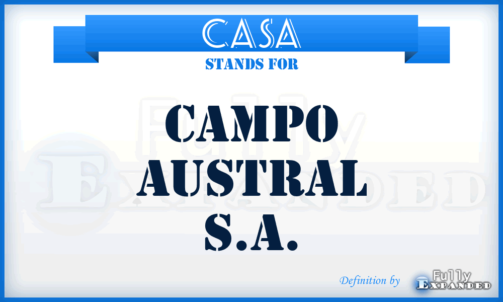 CASA - Campo Austral S.A.