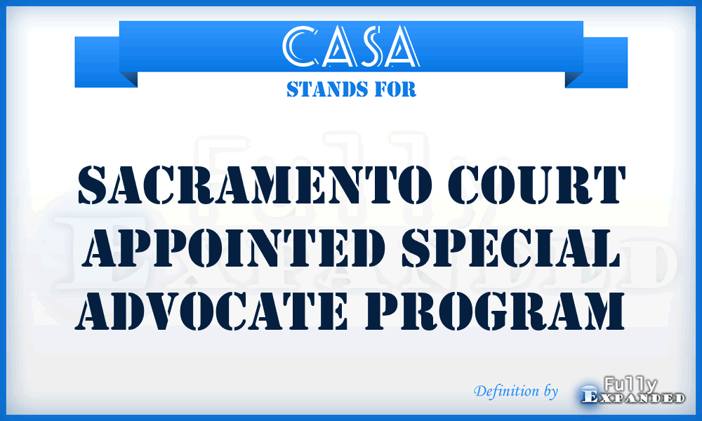 CASA - Sacramento Court Appointed Special Advocate Program