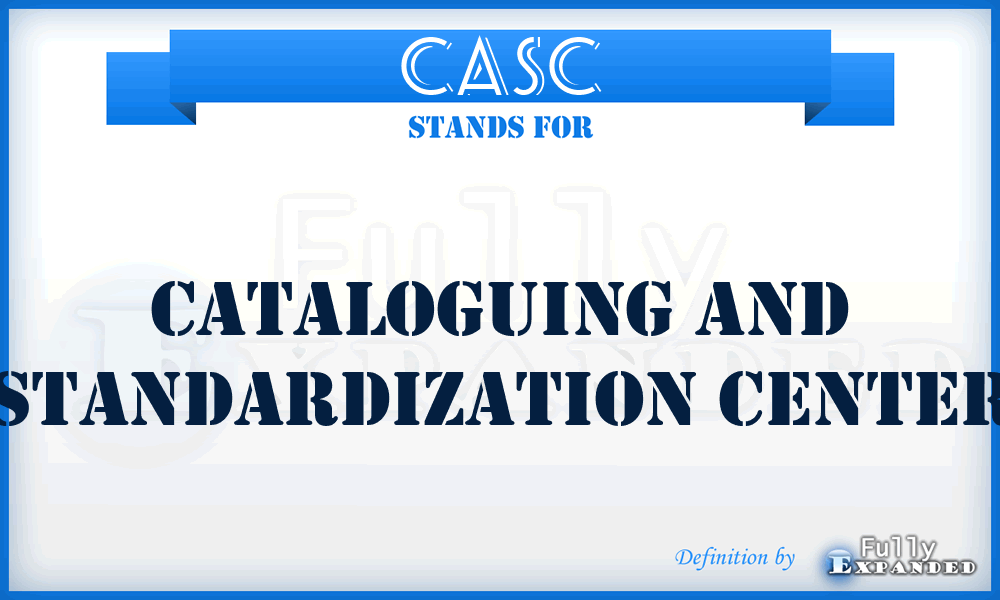 CASC - cataloguing and standardization center