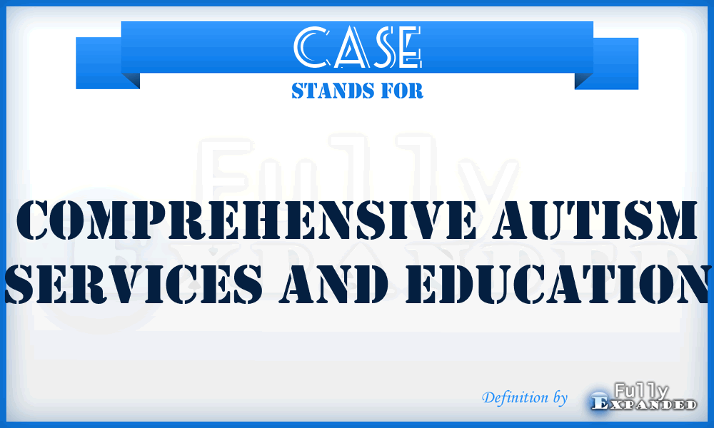 CASE - Comprehensive Autism Services and Education