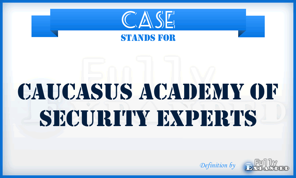 CASE - Caucasus Academy of Security Experts