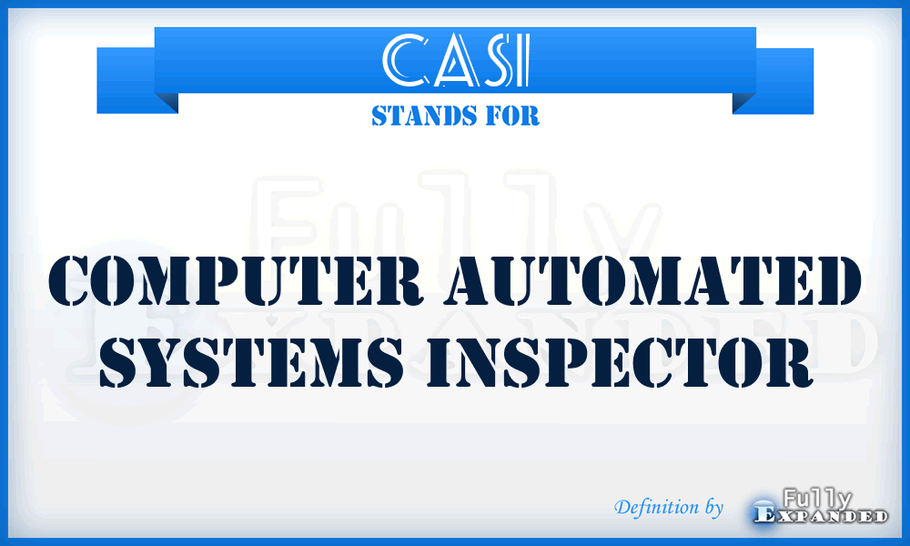 CASI - Computer Automated Systems Inspector