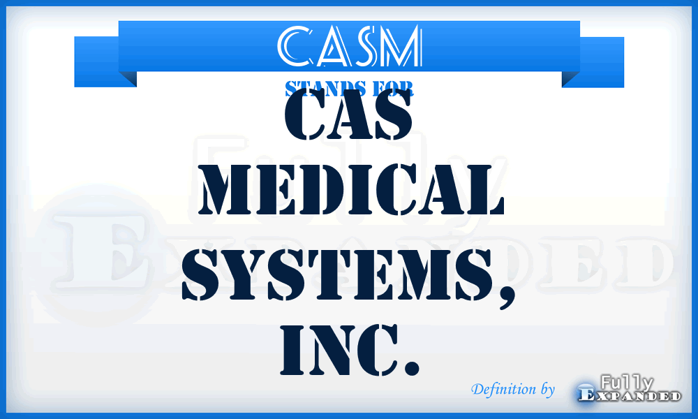 CASM - CAS Medical Systems, Inc.