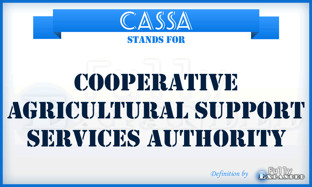 CASSA - Cooperative Agricultural Support Services Authority