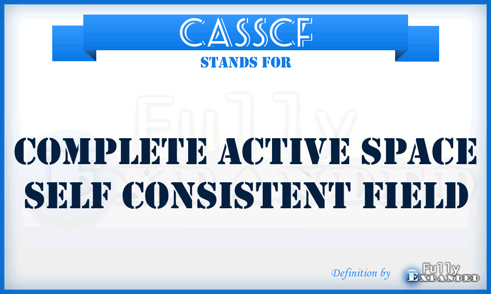 CASSCF - complete active space self consistent field