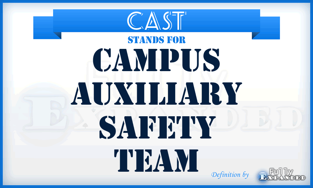 CAST - Campus Auxiliary Safety Team