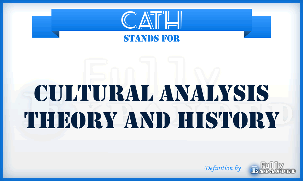 CATH - Cultural Analysis Theory and History