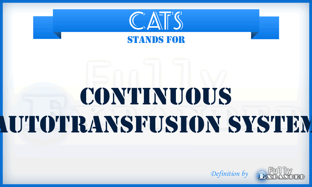 CATS - Continuous AutoTransfusion System