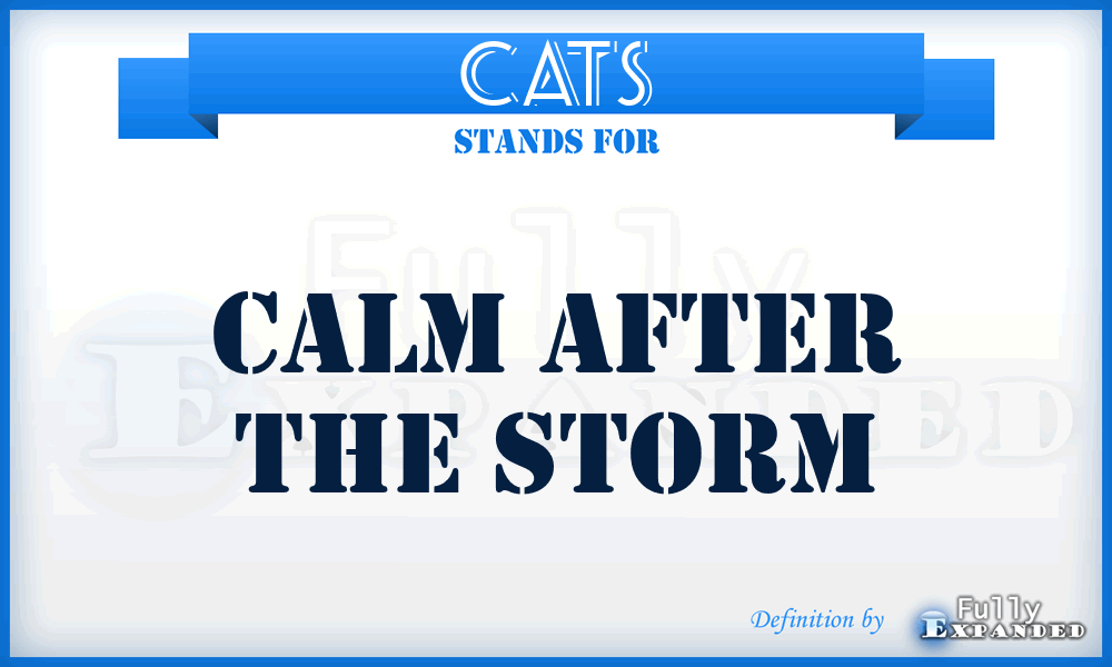 CATS - Calm After The Storm