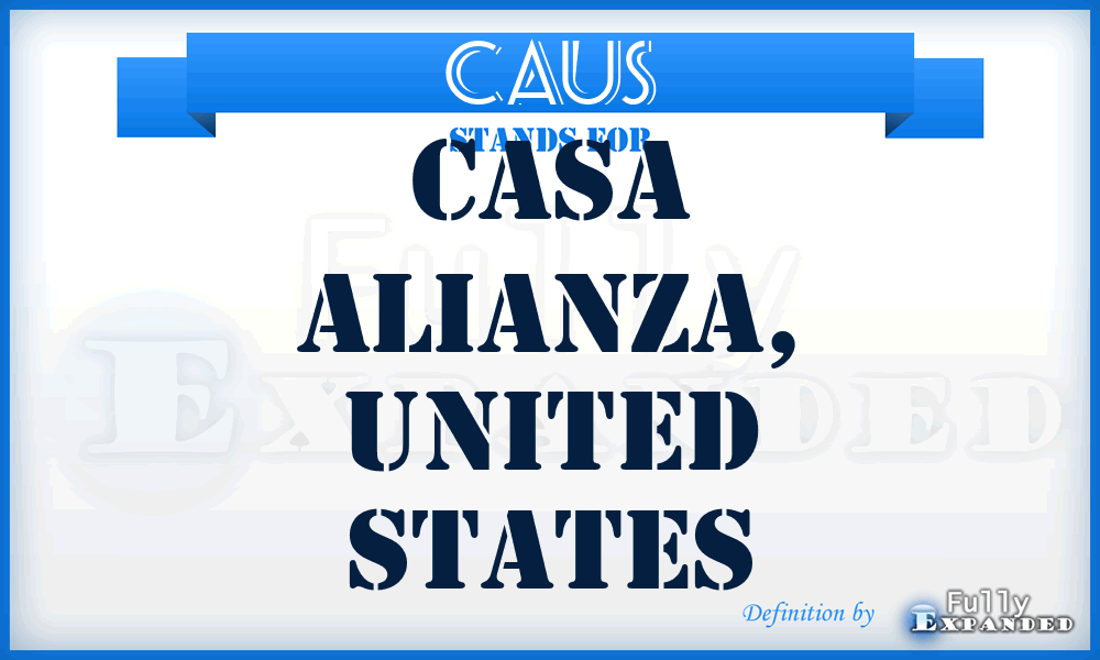 CAUS - Casa Alianza, United States