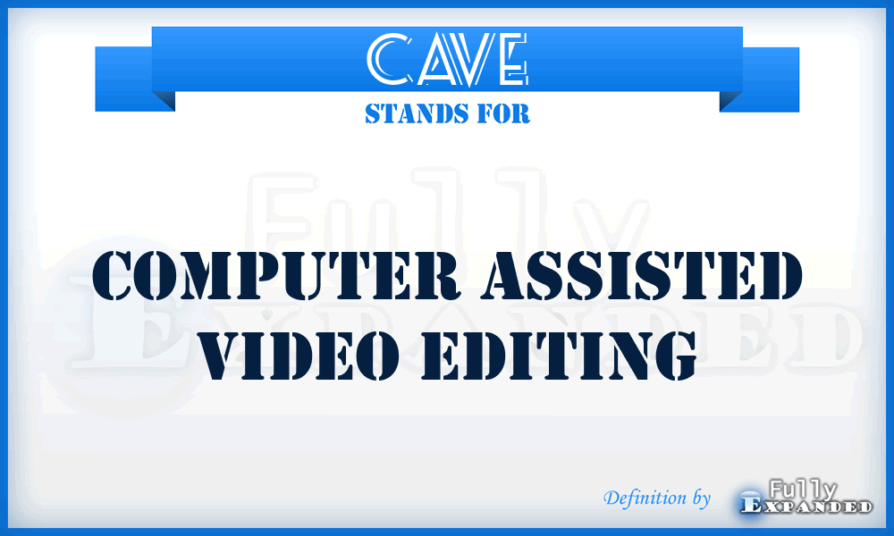 CAVE - Computer Assisted Video Editing