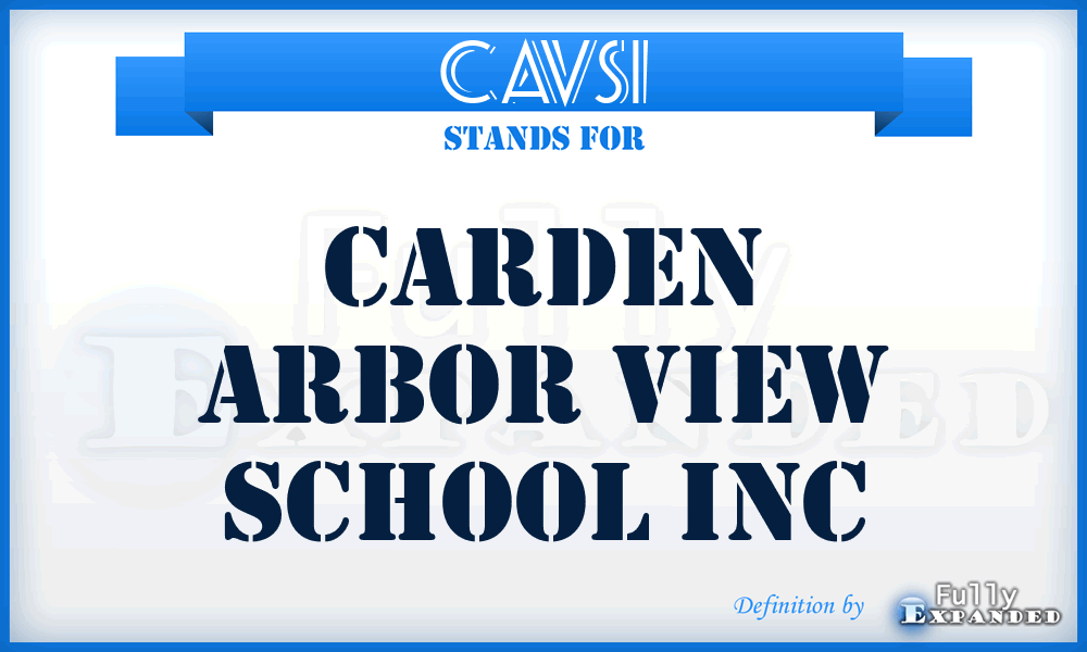 CAVSI - Carden Arbor View School Inc
