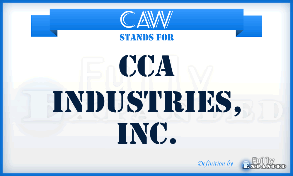 CAW - CCA Industries, Inc.