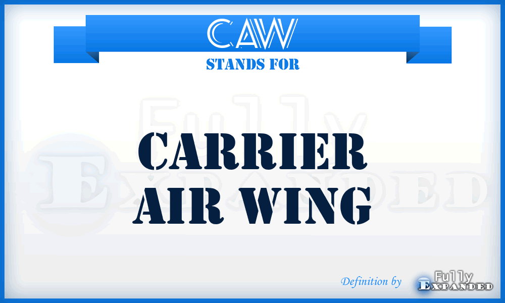 CAW - Carrier Air Wing