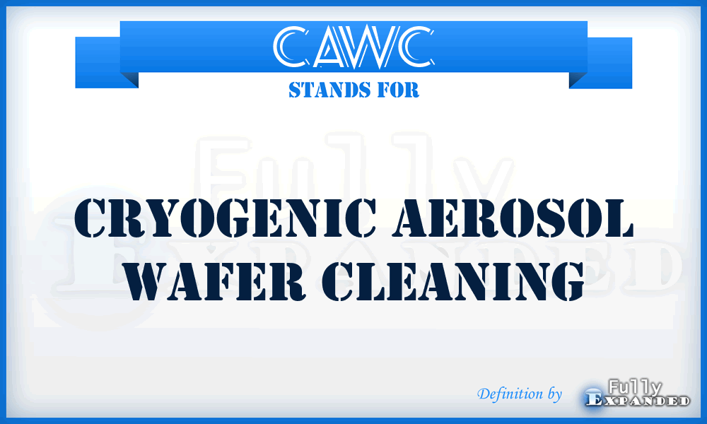 CAWC - Cryogenic Aerosol Wafer Cleaning