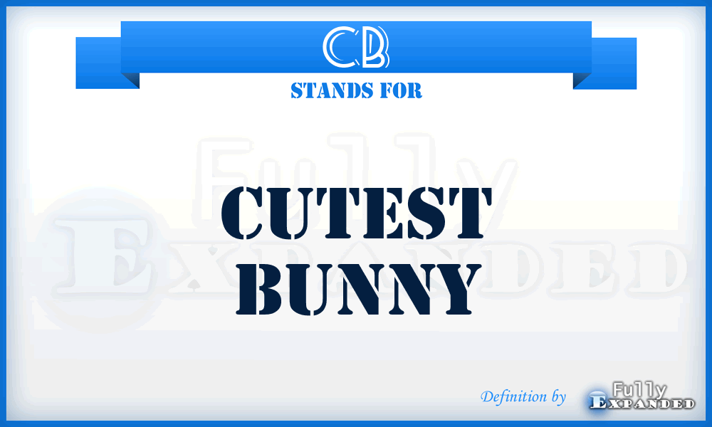 CB - Cutest Bunny