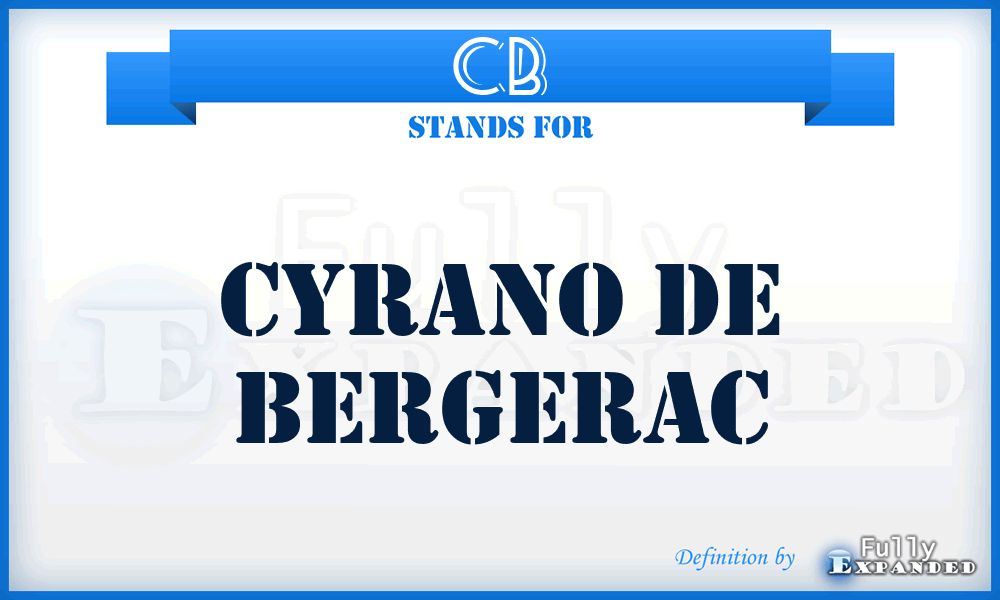 CB - Cyrano De Bergerac