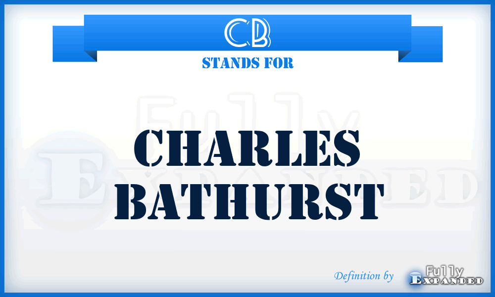 CB - Charles Bathurst