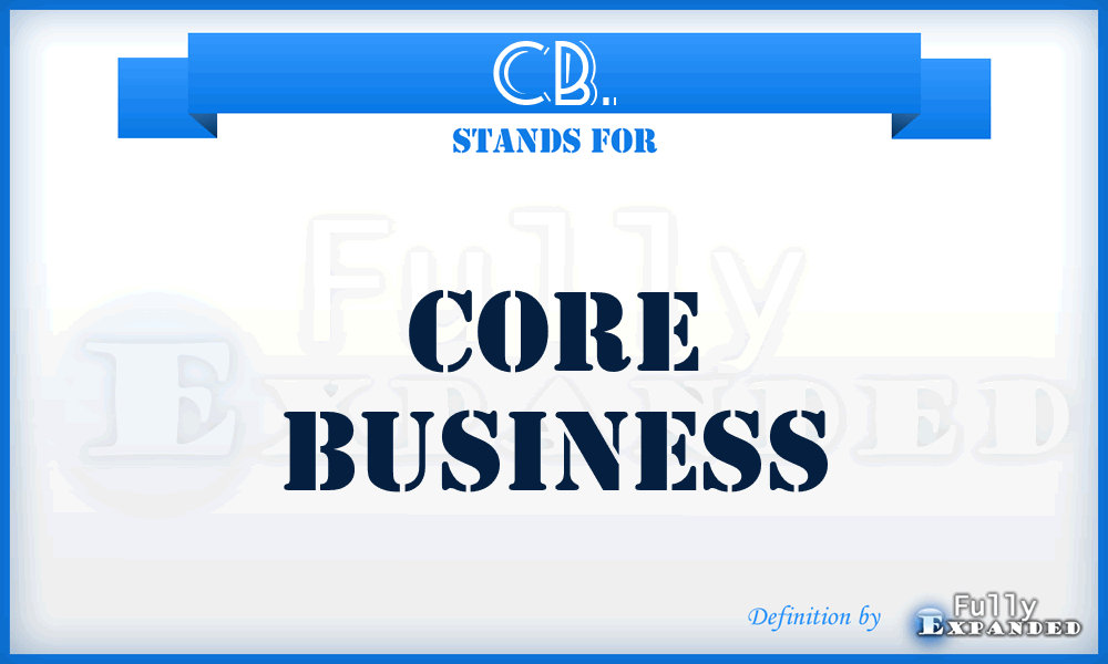 CB. - Core Business
