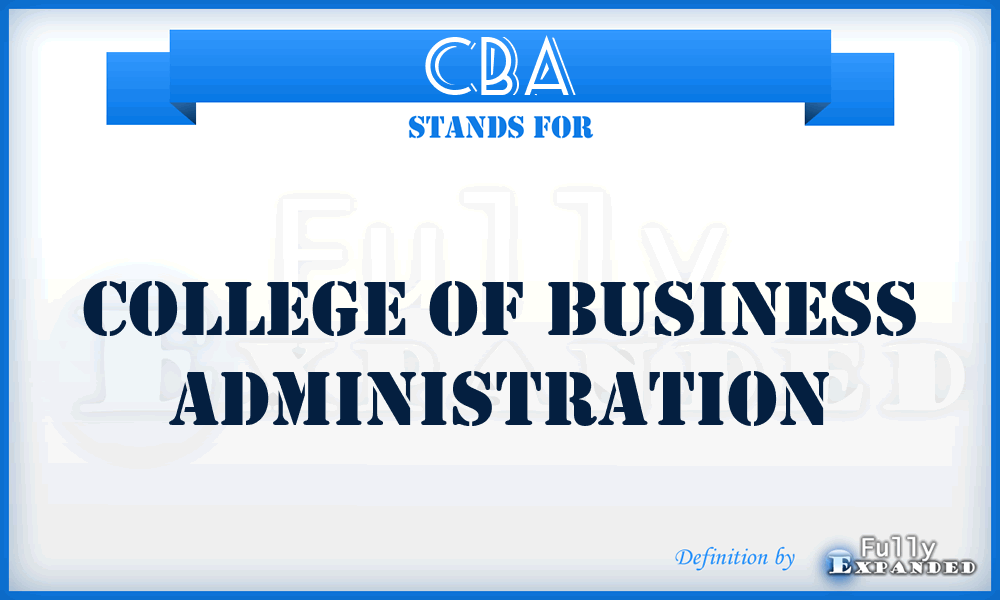 CBA - College of Business Administration