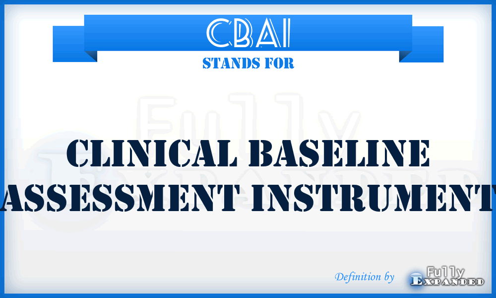 CBAI - Clinical Baseline Assessment Instrument