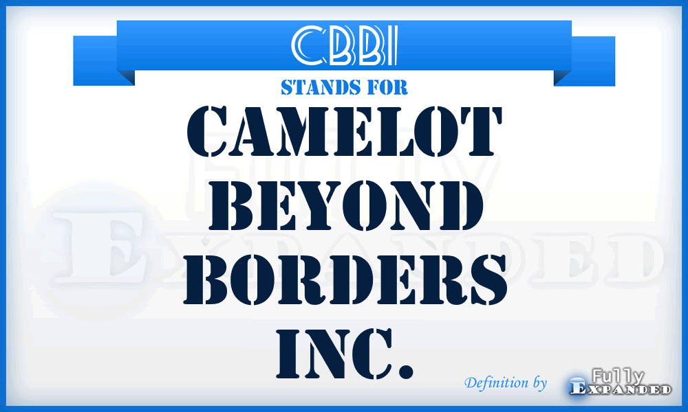 CBBI - Camelot Beyond Borders Inc.