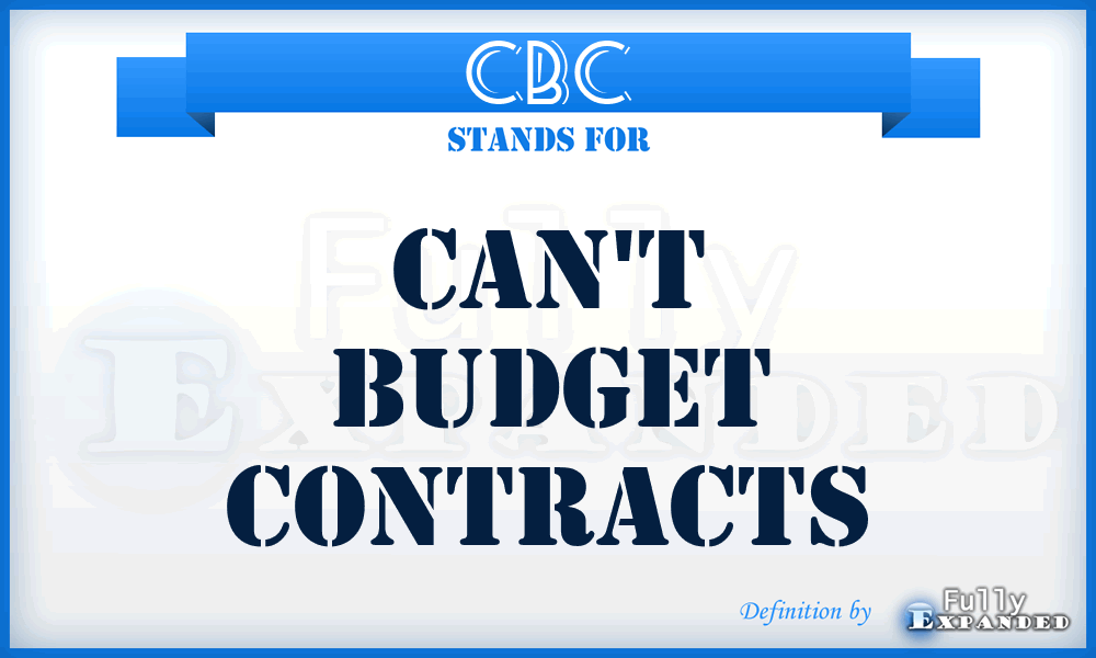 CBC - Can't Budget Contracts