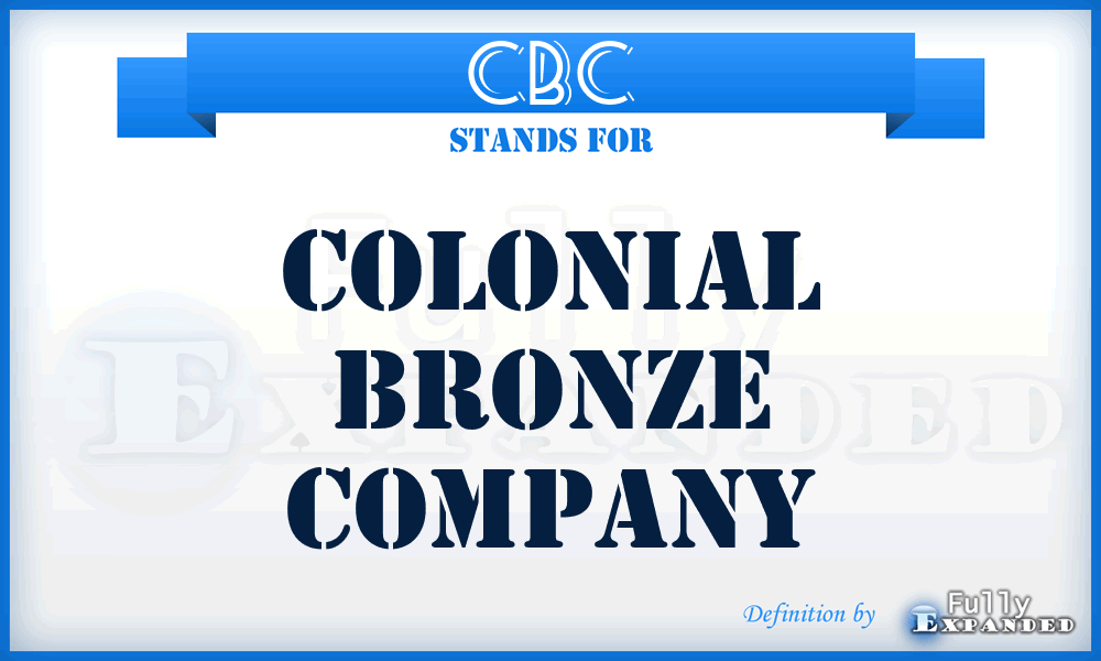 CBC - Colonial Bronze Company