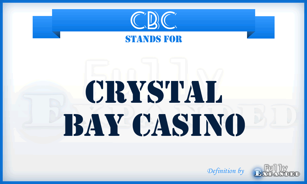 CBC - Crystal Bay Casino