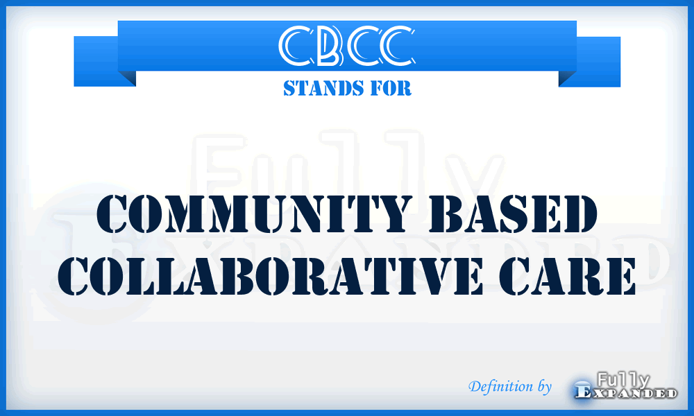 CBCC - Community Based Collaborative Care