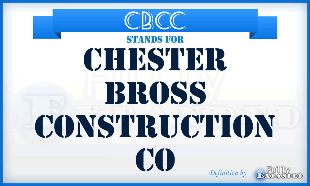 CBCC - Chester Bross Construction Co