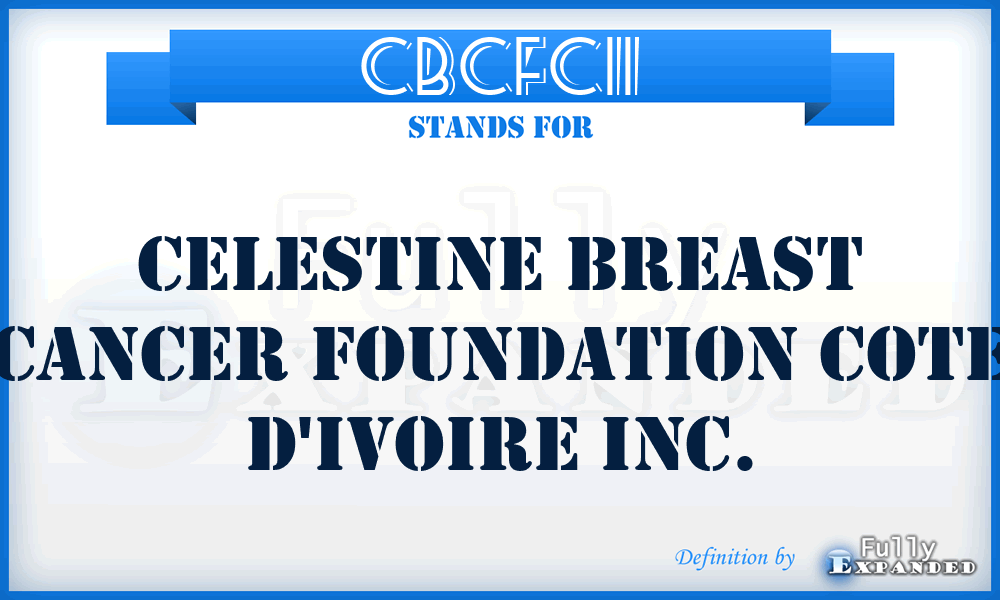 CBCFCII - Celestine Breast Cancer Foundation Cote d'Ivoire Inc.