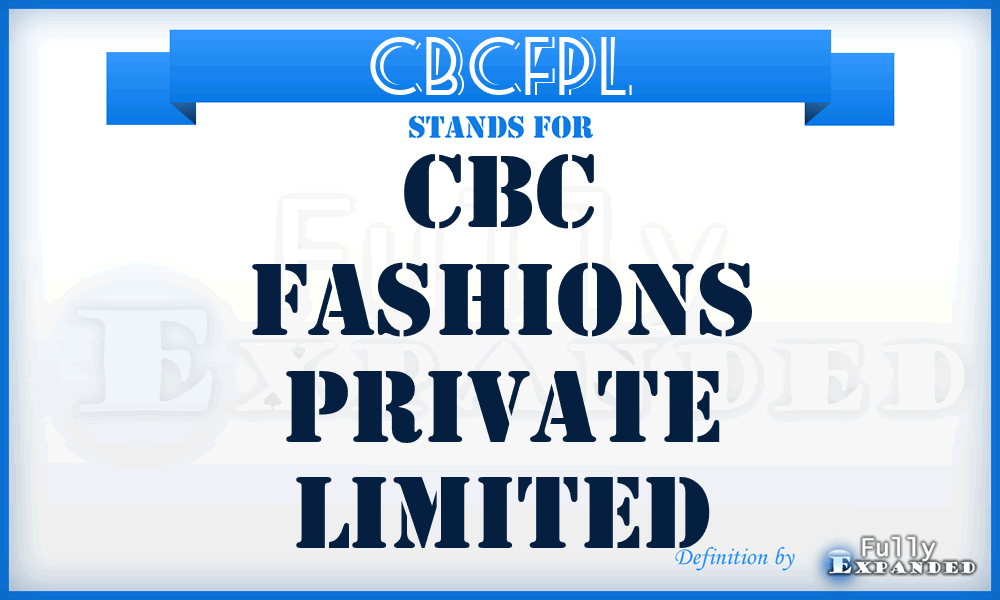 CBCFPL - CBC Fashions Private Limited