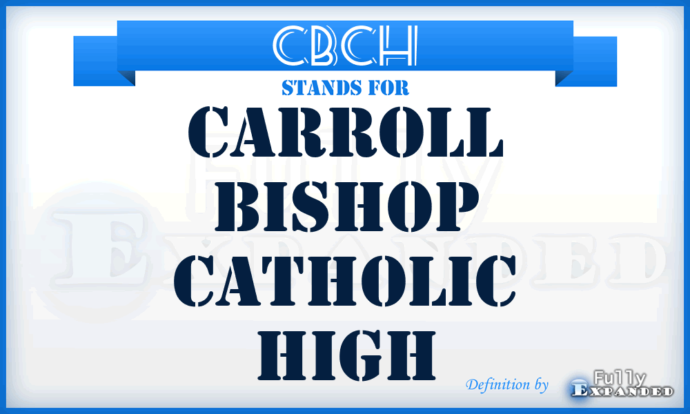 CBCH - Carroll Bishop Catholic High