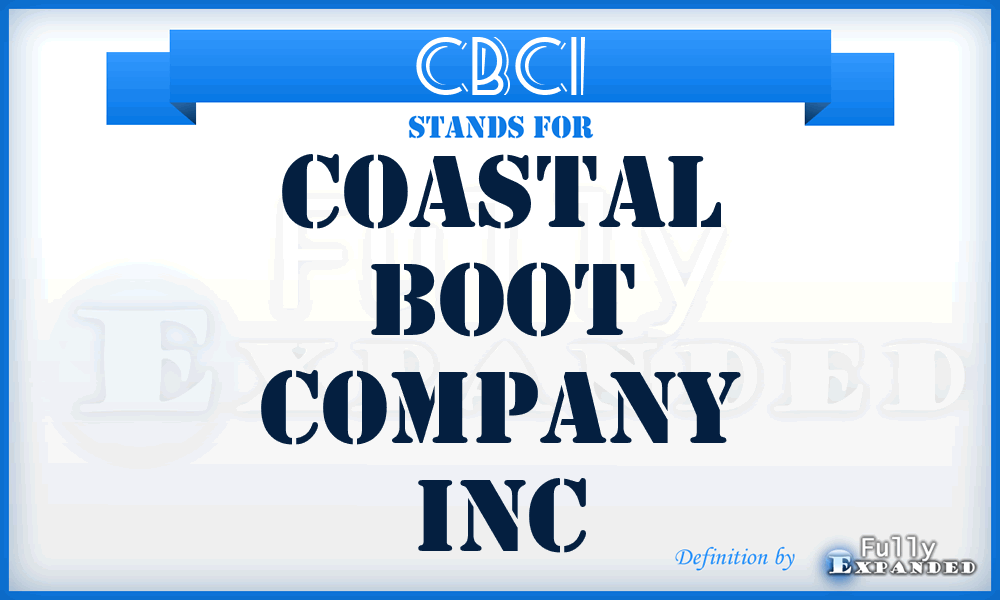 CBCI - Coastal Boot Company Inc