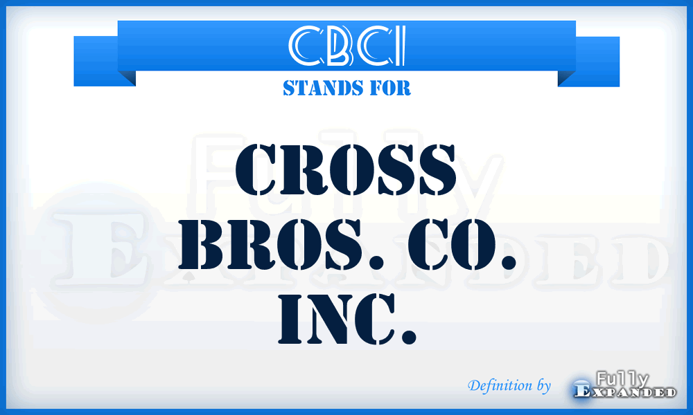 CBCI - Cross Bros. Co. Inc.