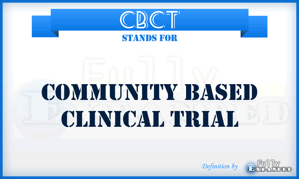 CBCT - Community Based Clinical Trial