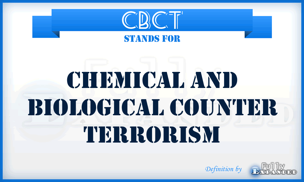 CBCT - Chemical And Biological Counter Terrorism