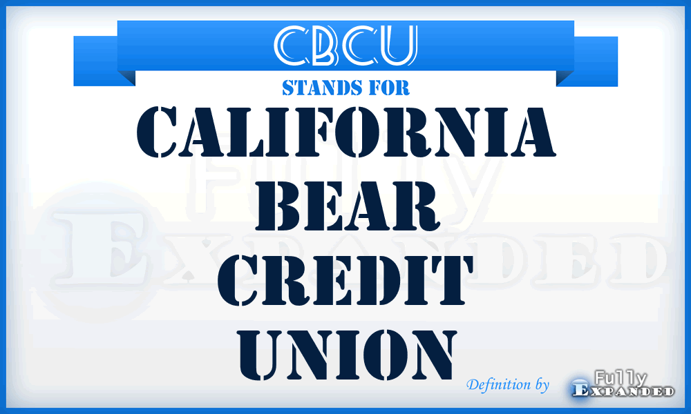 CBCU - California Bear Credit Union