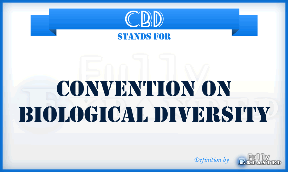 CBD - Convention on Biological Diversity
