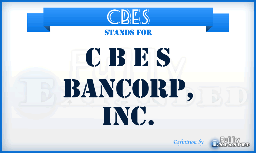 CBES - C B E S Bancorp, Inc.