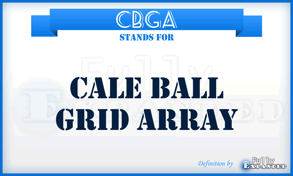 CBGA - Cale Ball Grid Array