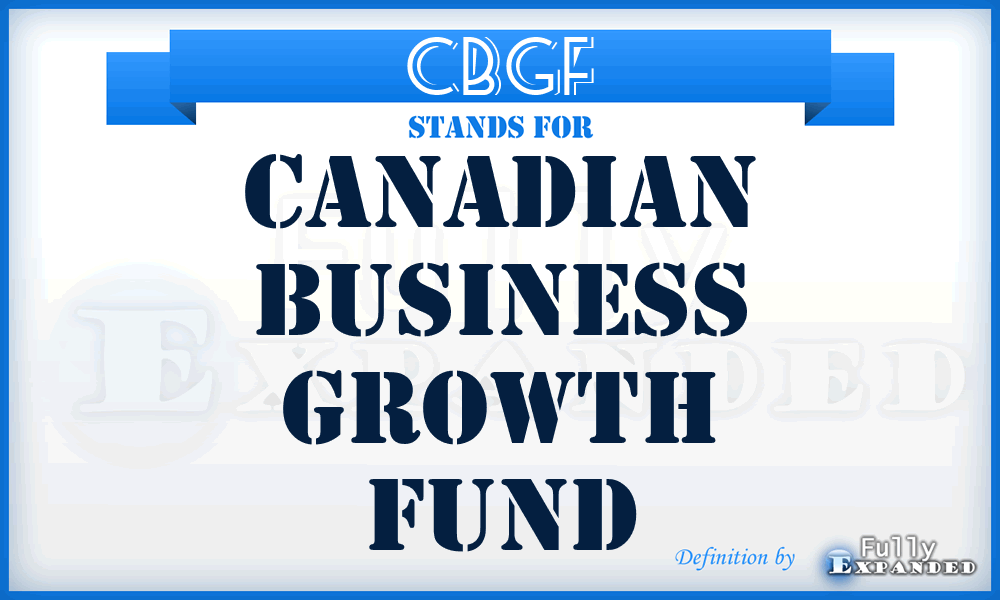 CBGF - Canadian Business Growth Fund